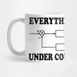 Everything Under Control Mug